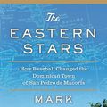 Cover Art for 9781101186862, The Eastern Stars by Mark Kurlansky