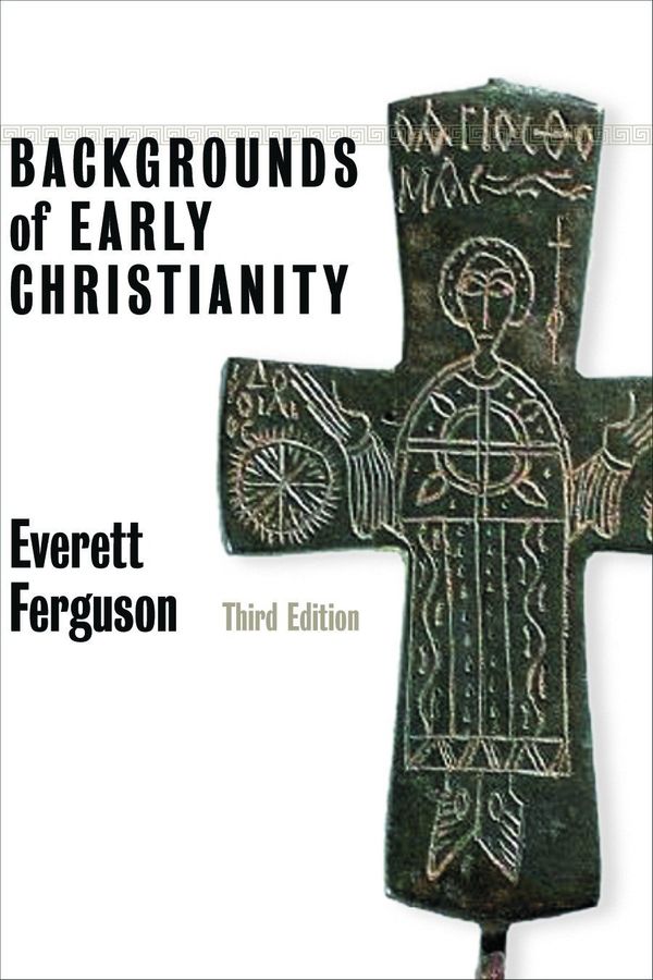 Cover Art for 9780802822215, Backgrounds of Early Christianity by Everett Ferguson