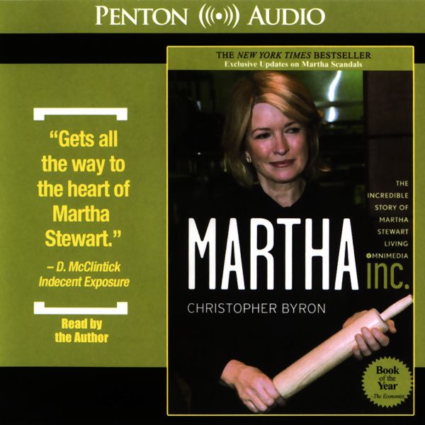 Cover Art for B004EXA5WM, Martha Inc.: The Incredible Story of Martha Stewart Living Omnimedia (Unabridged) by Unknown