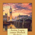 Cover Art for 9781535231084, Arsène Lupin contre Herlock Sholmès (French Edition) by Maurice Leblanc
