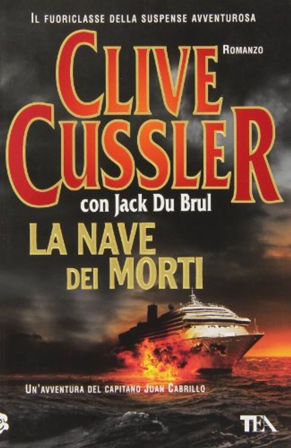 Cover Art for 9788850227181, La nave dei morti by Cussler Clive  Du Brul Jack