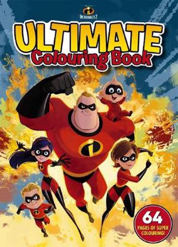 Cover Art for 9781742997391, Disney Incredibles 2Ultimate Colouring Book by Scholastic