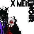 Cover Art for 9780785131830, X-Men Noir by Van Lente, Fred