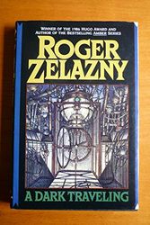 Cover Art for 9780802766861, A Dark Traveling (Parallel Worlds) by Roger Zelazny