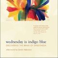 Cover Art for 9780262012799, Wednesday is Indigo Blue by Richard E. Cytowic
