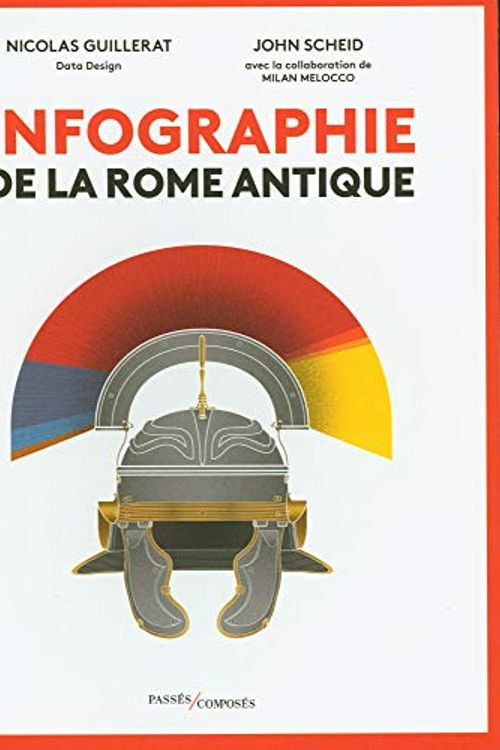 Cover Art for 9782379330858, Infographie de la Rome antique by John Scheid