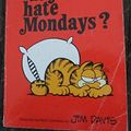 Cover Art for 9780906710074, Garfield, Why Do You Hate Mondays? (Garfield Pocket Books) by Davis, Jim