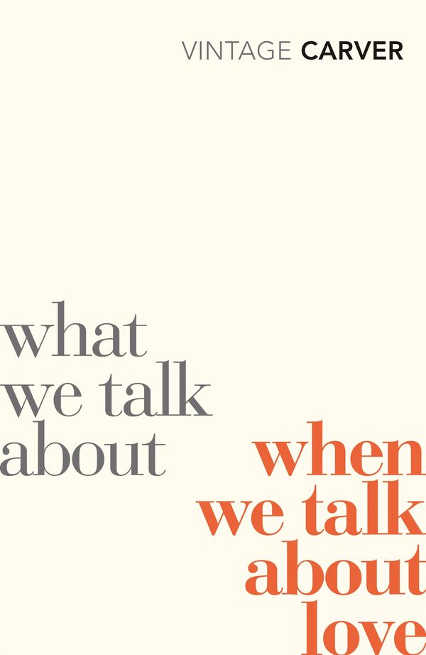 Cover Art for 9781448103584, What We Talk About When We Talk About Love by Raymond Carver