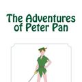 Cover Art for 9781463728557, The Adventures of Peter Pan by J. M. Barrie