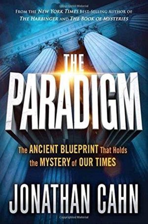 Cover Art for 9781629994796, The Paradigm: The Ancient Blueprint That Holds the Mystery of Our Times by Jonathan Cahn