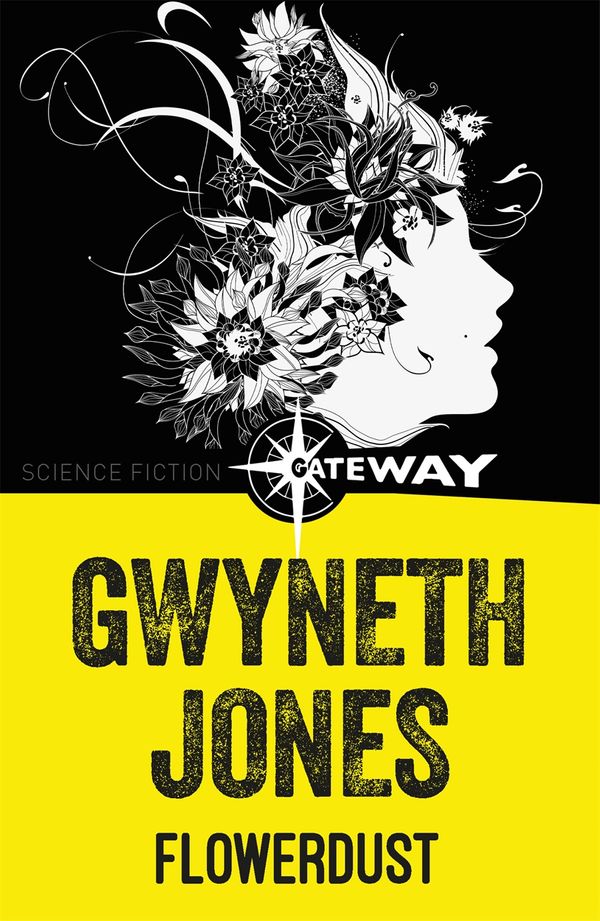 Cover Art for 9781473230323, Flowerdust by Gwyneth Jones