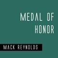 Cover Art for 9781537806419, Medal of Honor by Mack Reynolds