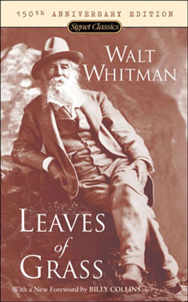 Cover Art for 9780451529732, Leaves of Grass - 150th Anniversary Edition by Walt Whitman