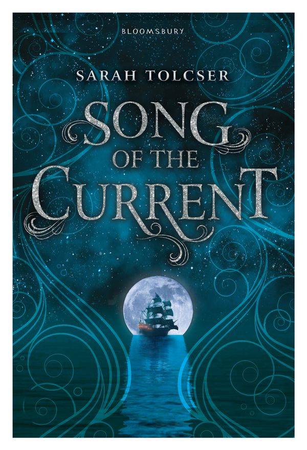 Cover Art for 9781408889008, Song of the Current by Sarah Tolcser