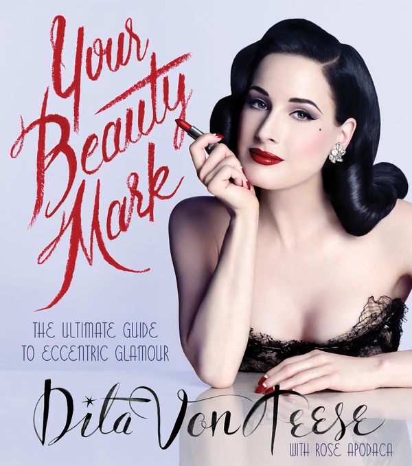 Cover Art for 9780062465948, Your Beauty Mark by Dita Von Teese