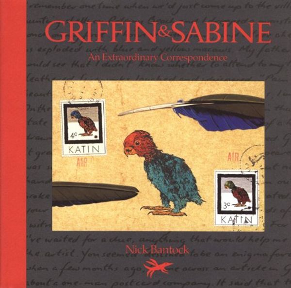 Cover Art for 9780811832007, Griffin & Sabine Tenth Anniversary Limited Edition by Nick Bantock