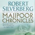 Cover Art for 9780006483793, Majipoor Chronicles: The classic saga continues (Majipoor cycle) by Silverberg, Robert