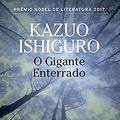 Cover Art for 9789896166410, O Gigante Enterrado (Portuguese Edition) by Kazuo Ishiguro