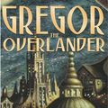 Cover Art for 9780786280858, Gregor the Overlander by Suzanne Collins