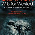 Cover Art for 9781447269380, W IS FOR WASTED PB by Sue Grafton