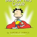 Cover Art for 9781449448332, Big Nate: Dibs on This Chair by Lincoln Peirce