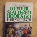 Cover Art for 9780425103340, To Your Scattered Bodies Go by Philip Jose Farmer