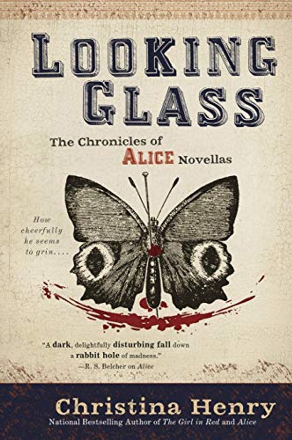 Cover Art for B07VH7ZTB9, Looking Glass (The Chronicles of Alice Book 3) by Christina Henry