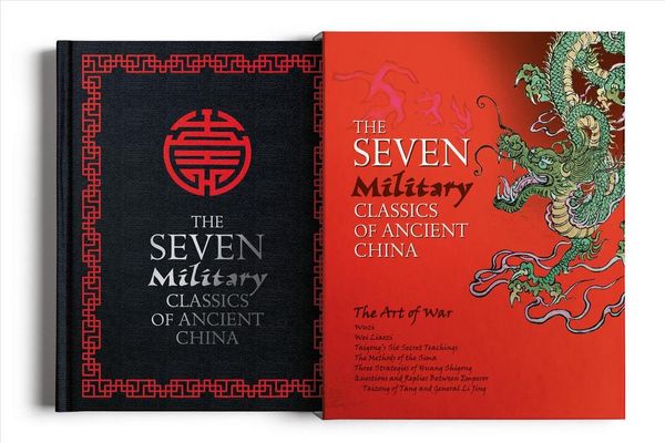 Cover Art for 9781784289119, The Seven Military Classics of Ancient China: Slip-Cased Edition by Sun Tzu, Wu Qi, Wei Liao, Sima Rangju, Jiang Ziya