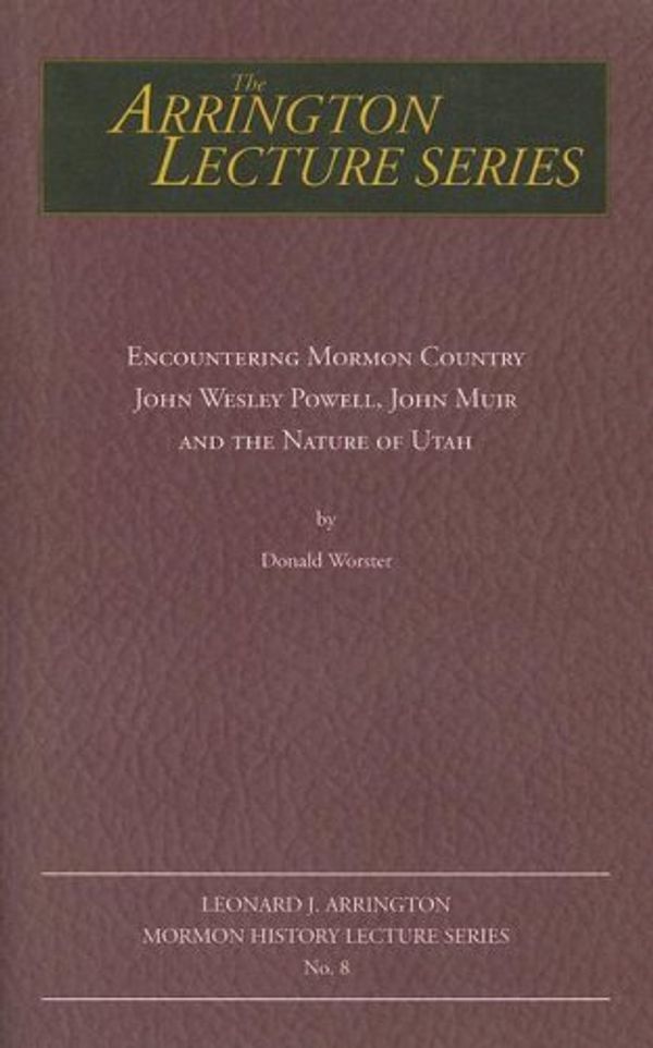 Cover Art for 9780874215588, Encountering Mormon Country by Donald Worster