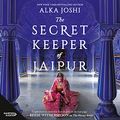Cover Art for B094XJKVM4, The Secret Keeper of Jaipur by Alka Joshi