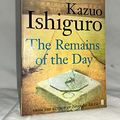 Cover Art for 8601417068359, The Remains of the Day: Written by Kazuo Ishiguro, 2005 Edition, (New edition) Publisher: Faber and Faber [Paperback] by Kazuo Ishiguro