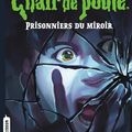 Cover Art for B01HSJJ9C0, Chair de poule, Tome 4 : Prisonniers du miroir by Paul-Émile Boucher