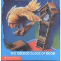 Cover Art for 9780606074049, The Cuckoo Clock of Doom by R. L. Stine