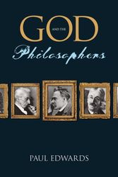 Cover Art for 9781591026181, God And The Philosophers by Paul Edwards