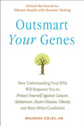 Cover Art for 9780399536380, Outsmart Your Genes by Brandon Colby MD