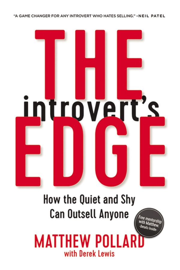 Cover Art for 9780814438879, The Introvert's Edge: How the Quiet and Shy Can Outsell Anyone by Matthew Pollard