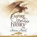 Cover Art for 9780739354209, Empire of Ivory by Naomi Novik