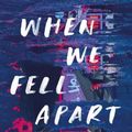 Cover Art for 9781398501737, When We Fell Apart: 'Truly unforgettable' Abi Daré by Soon Wiley