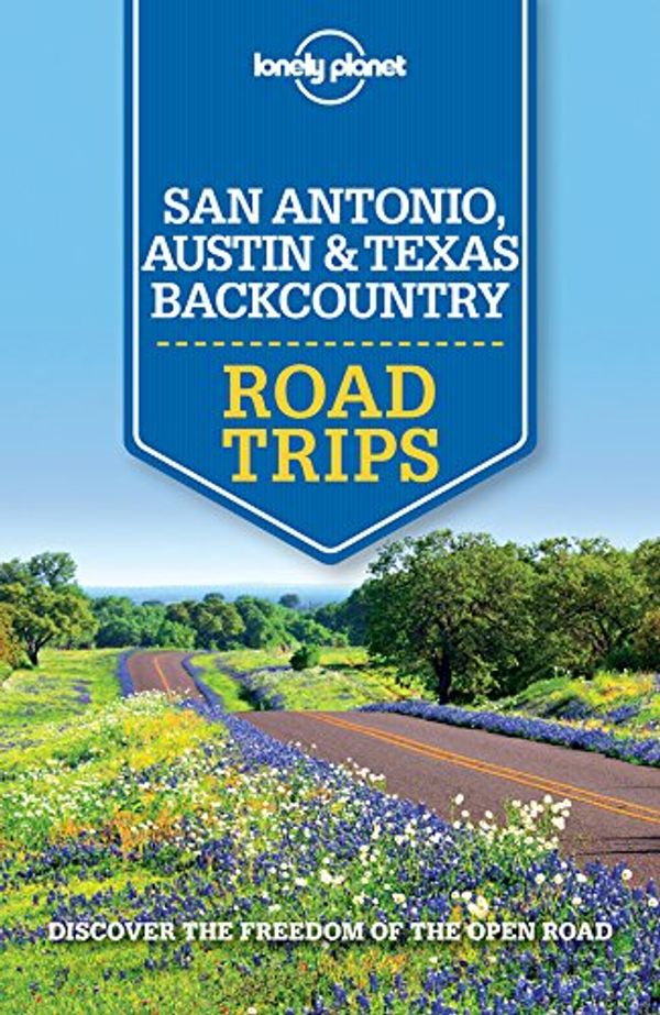 Cover Art for B01HHK80IE, Lonely Planet San Antonio, Austin & Texas Backcountry Road Trips (Travel Guide) by Lonely Planet, Amy C. Balfour, Lisa Dunford, Mariella Krause, St Louis, Regis, Ver Berkmoes, Ryan