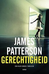 Cover Art for 9789023494690, Gerechtigheid by James Patterson