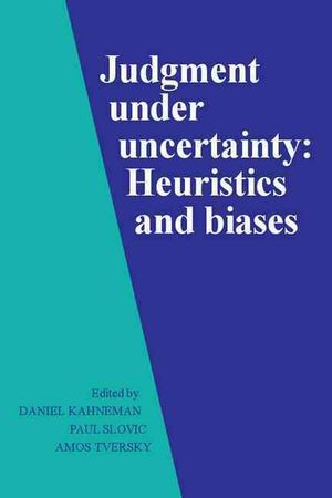Cover Art for 9780521284141, Judgment Under Uncertainty: Heuristics and Biases by Daniel Kahneman