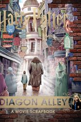 Cover Art for 9781408885987, Harry Potter – Diagon Alley: A Movie Scrapbook by Warner Bros