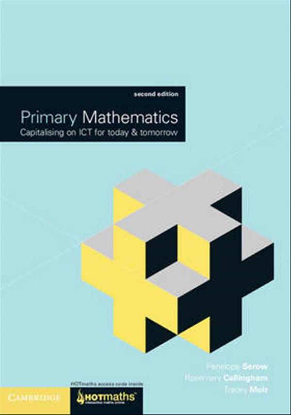 Cover Art for 9781316600757, Primary Mathematics: Capitalising on ICT for Today and Tomorrow by Penelope Serow