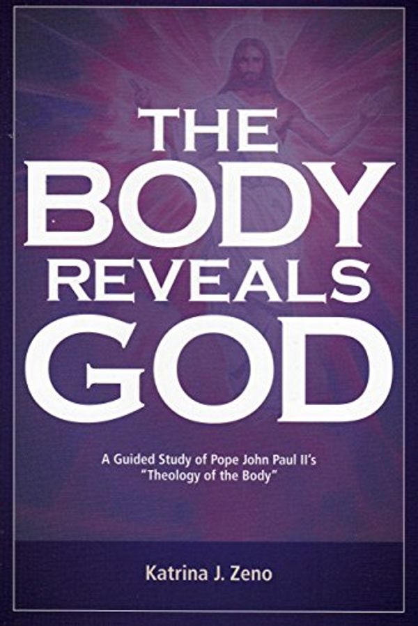 Cover Art for 9780974828817, The Body Reveals God by Zeno. Katrina J.