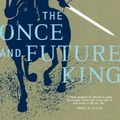 Cover Art for 9781101657546, The Once and Future King by T. H. White