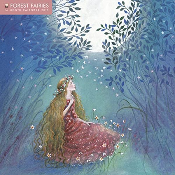 Cover Art for 9781783610457, Forest Fairies wall calendar 2015 (Art calendar) (Flame Tree Publishing) by Flame Tree Publishing