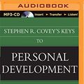 Cover Art for 9781491532997, Stephen R. Covey's Keys to Personal Development by Stephen R. Covey