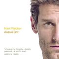 Cover Art for B07VYLRYW4, Aussie Grit by Mark Webber