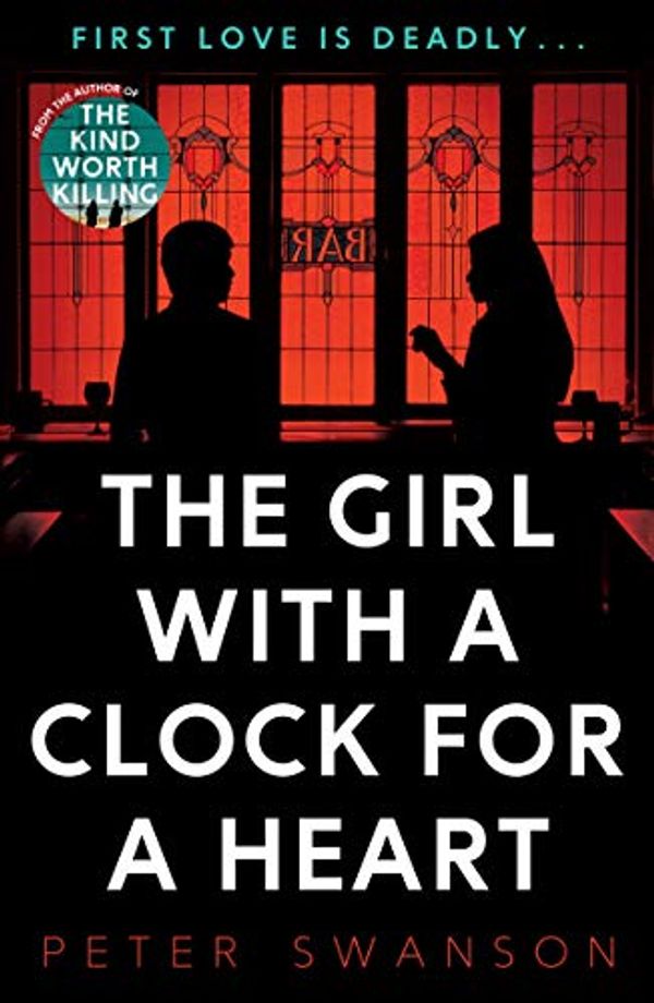 Cover Art for B00GQDKE74, The Girl With A Clock For A Heart by Peter Swanson