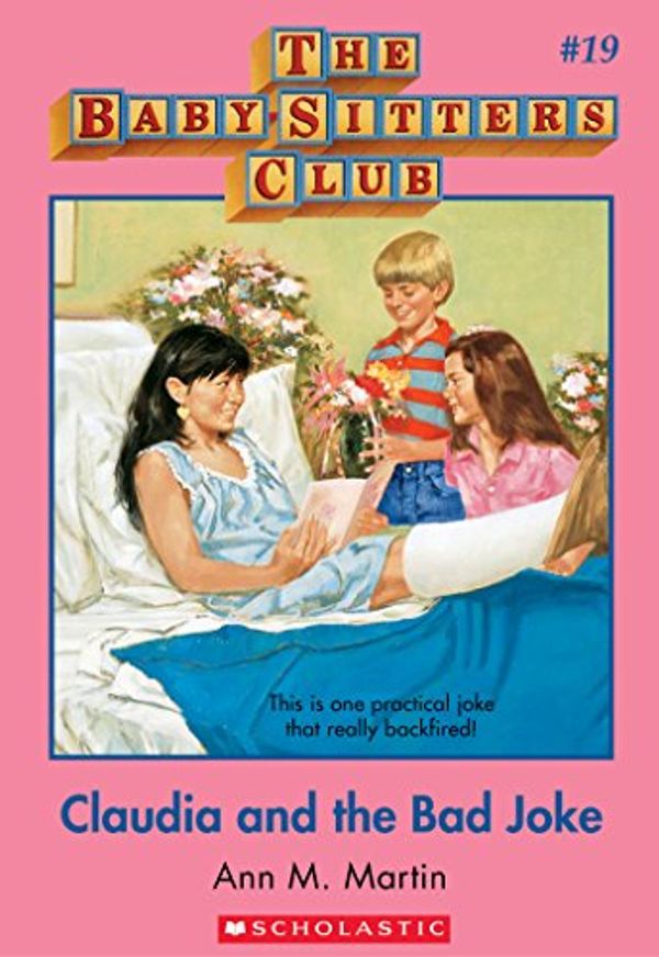Cover Art for B00A858B12, The Baby-Sitters Club #19: Claudia and the Bad Joke by Ann M. Martin